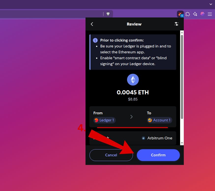 Review your transaction. Make sure your Ledger is connected and the Ethereum app is open.
Click Confirm to approve the transaction.